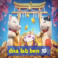 dna lab ben 10